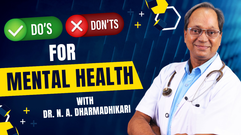 Infographic showing Do's and Don'ts for maintaining good mental health by Dr. N. A. Dharmadhikari Clinic