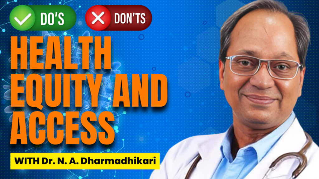 Infographic of Do's and Don'ts for promoting health equity and universal healthcare access by Dr. N. A. Dharmadhikari Clinic