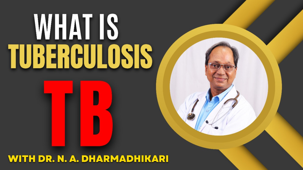 Educational visual explaining what is Tuberculosis (TB) by Dr. N. A. Dharmadhikari Clinic
