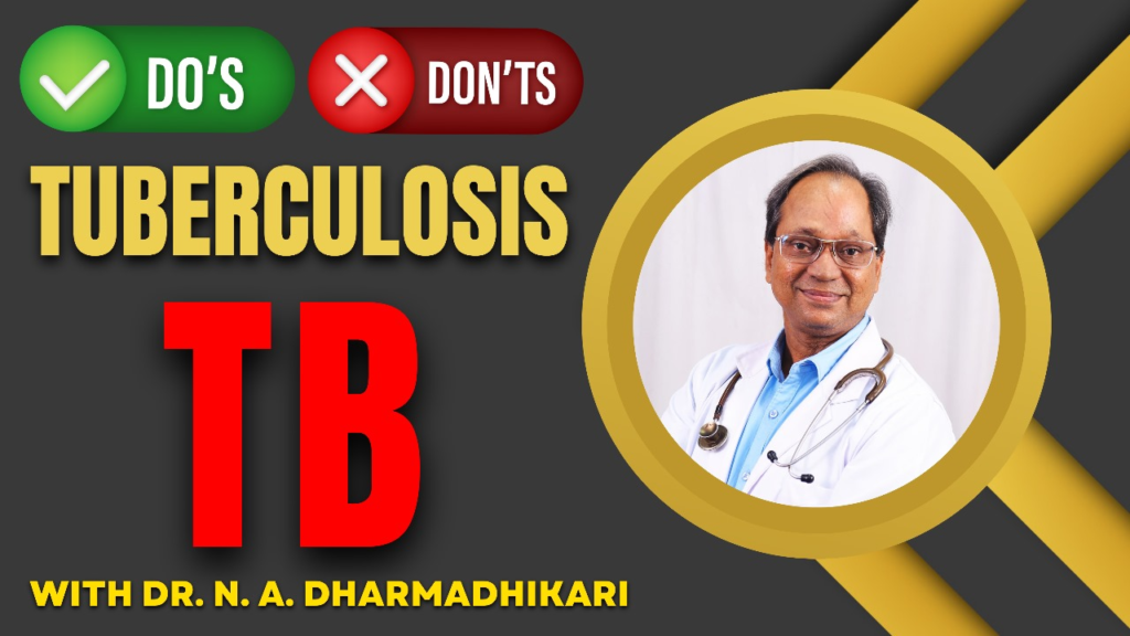 Infographic on Do's and Don'ts for Tuberculosis (TB) awareness and management by Dr. N. A. Dharmadhikari Clinic
