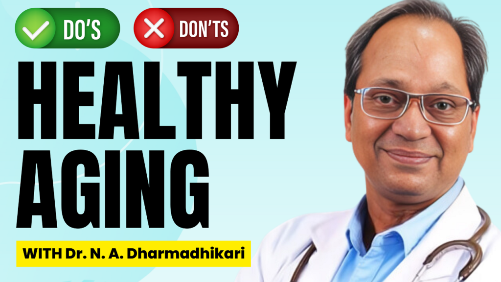 Infographic on Do's and Don'ts for Healthy Aging by Dr. N. A. Dharmadhikari Clinic