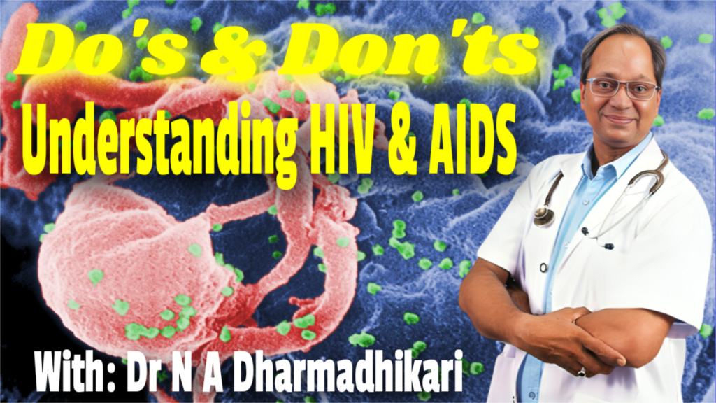 Do’s and Don’ts for HIV/AIDS – prevention, testing, treatment, stigma-free approach by Dr. N. A. Dharmadhikari Clinic