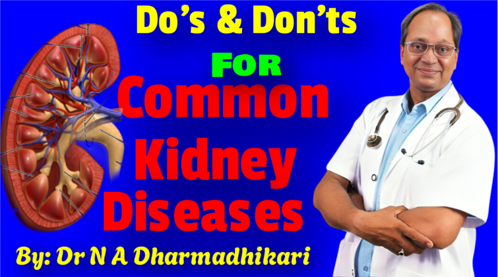 Do’s and Don’ts for Common Kidney Diseases – awareness, prevention, and healthy habits by Dr. N. A. Dharmadhikari Clinic
