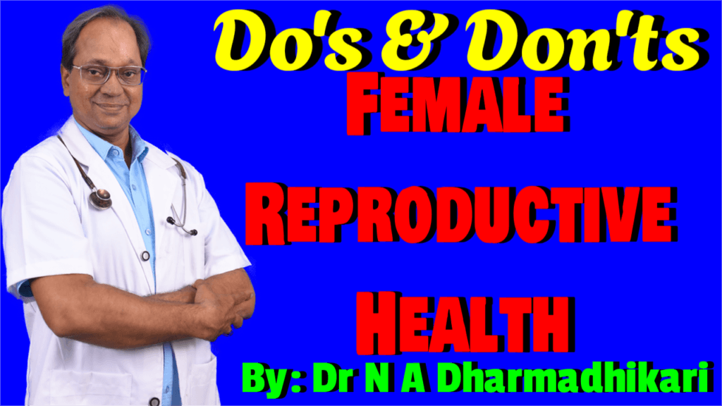 Do's and Don'ts of Female Reproductive Health – Menstrual Hygiene, Fertility, Lifestyle, and Medical Care | Dr. N. A. Dharmadhikari Clinic