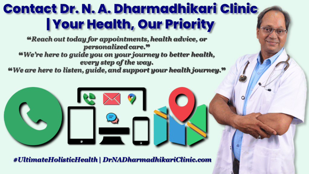 contact dr n a dharmadhikari clinic your health our priority Contact Dr. N. A. Dharmadhikari Clinic for appointments, health advice, and personalized care