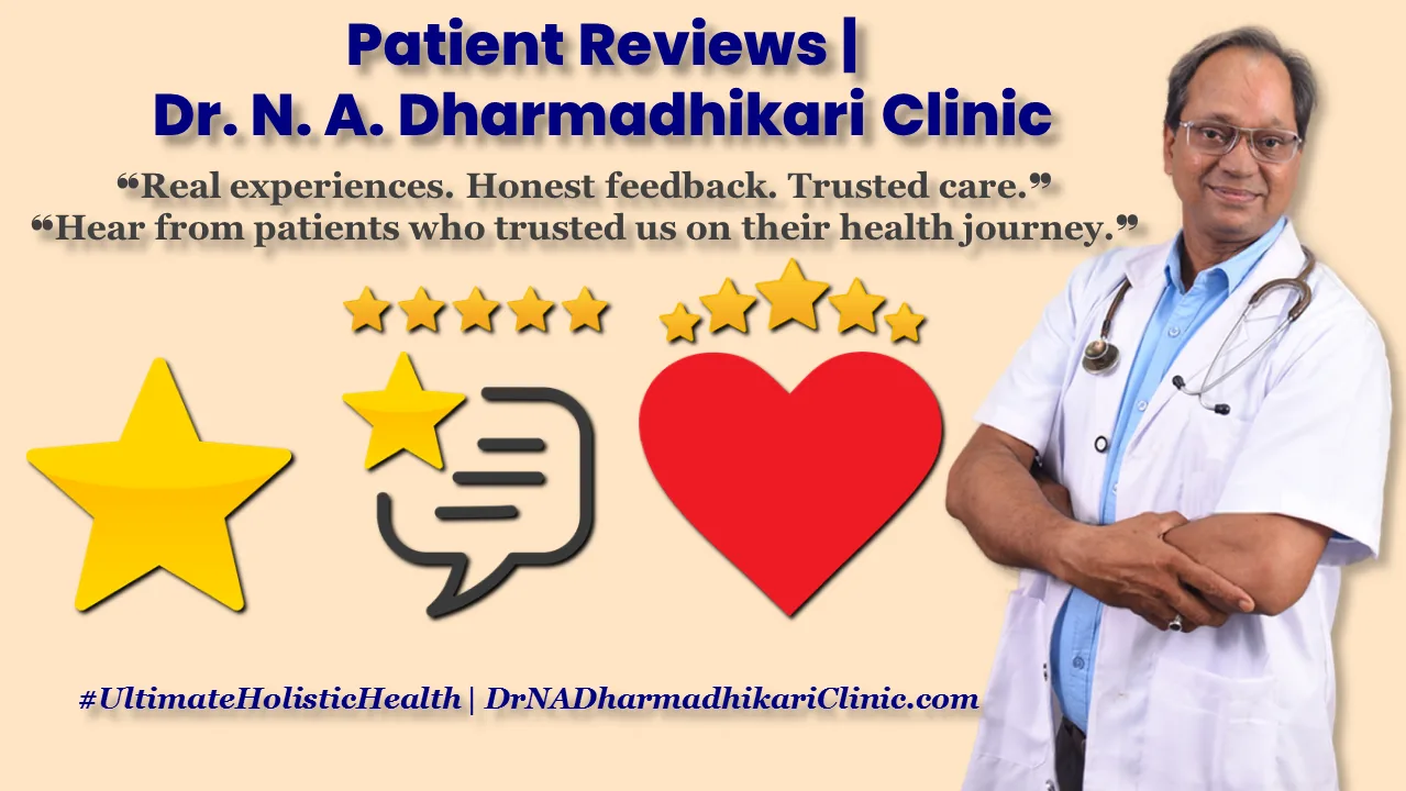 Patient reviews and feedback at Dr. N. A. Dharmadhikari Clinic – trusted healthcare experiences