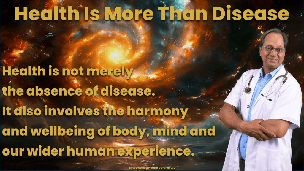 Reflective statement presenting health as more than the absence of disease.